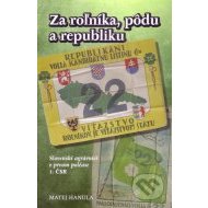 Za roľníka, pôdu a republiku - cena, porovnanie