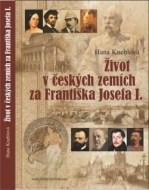 Život v českých zemích za Františka Josefa I. - cena, porovnanie