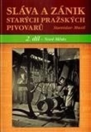 Sláva a zánik starých pražských pivovarů. 2 díl - Nové Město