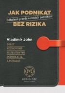 Jak podnikat bez rizika - Odhalená pravda o rizicích podnikání - cena, porovnanie