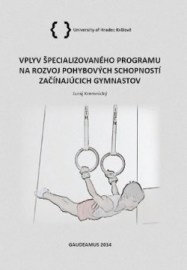 Vplyv špecializovaného programu na rovoj pohybových schopností začínajúcich gymnastov