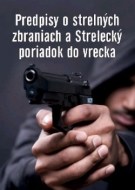 Predpisy o strelných zbraniach a strelecký poriadok do vrecka - cena, porovnanie