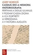 Cassius Dio a neskorá historiografia - cena, porovnanie