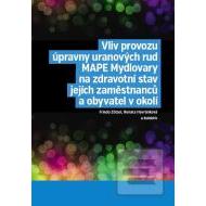 Vliv provozu úpravny uranových rud MAPE Mydlovary na zdravotní stav jejích zaměstnanců a obyvatel v okolí - cena, porovnanie