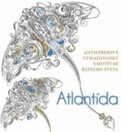 Atlantída - Antistresové vymaľovanky s motívmi bájneho sveta - cena, porovnanie