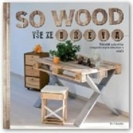 So wood - Vše ze dřeva - cena, porovnanie