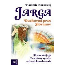 Jarga – Duchovná prax Slovanov