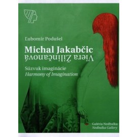 Michal Jakabčic - Viera Žilinčanová, Súzvuk imaginácie / Imagination harmony