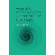 Anomálie, ad hoc hypotézy a temné stránky kosmologie - cena, porovnanie