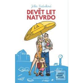 Devět let natvrdo