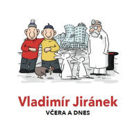 Vladimír Jiránek - Včera a dnes - cena, porovnanie
