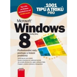 1001 tipů a triků pro Microsoft Windows 8