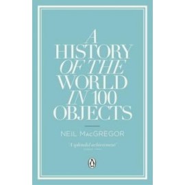 A History of the World in 100 Objects