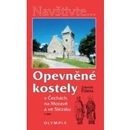 Opevněné kostely I. díl v Čechách, na Moravě a ve Slezsku - cena, porovnanie