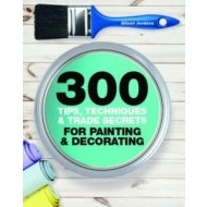 300 Tips, Techniques, and Trade Secrets for Painting and Decorating - cena, porovnanie