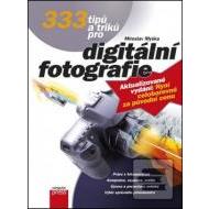 333 tipů a triků pro digitální fotografie 2. vydání - cena, porovnanie