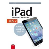 iPad - Průvodce s tipy a triky: Aktualizované vydání pro iOS7 - cena, porovnanie