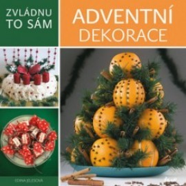 Zvládnu to sám - Orig. adventní dekorace