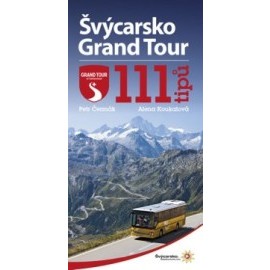 Švýcarsko Grand Tour - 111 tipů