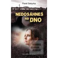 Nedosáhneš na dno - cena, porovnanie