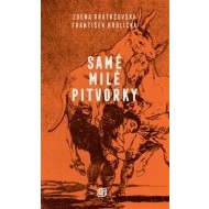 Samé milé pitvorky - cena, porovnanie