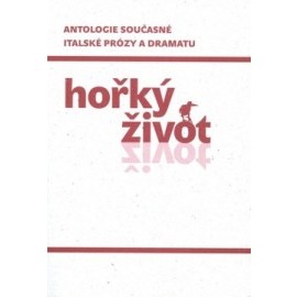 Hořký život