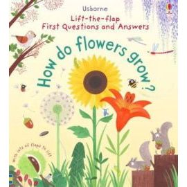 First Lift-the-Flap First Q&A - How Do Flowers Grow?
