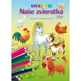 Naše zvieratká, kvietky a písmenká