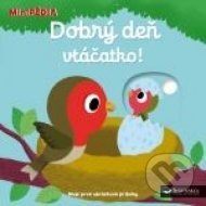 MiniPÉDIA – Dobrý deň malý vtáčik! - cena, porovnanie