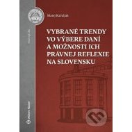 Vybrané trendy vo výbere daní a možnosti ich právnej reflexie na Slovensku - cena, porovnanie