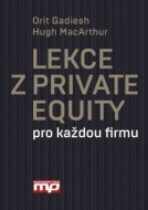 Lekce z Private Equity pro jakokouliv firmu - cena, porovnanie