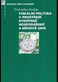 Fiskální politika v prostředí Evropské hospodářské a měnové unie