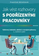 Jak vést rozhovory s podřízenými pracovníky 2., rozšířené vydání - cena, porovnanie