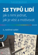 25 typů lidí jak s nimi jednat, jak je vést a motivovat 3. rozšířené vydání - cena, porovnanie