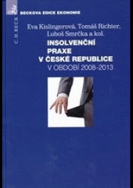 Insolvenční praxe v české republice v období 2008-2013