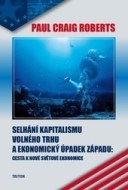 Selhání kapitalismu volného trhu a ekonomický úpadek západu - cena, porovnanie