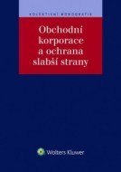 Obchodní korporace a ochrana slabší strany - cena, porovnanie