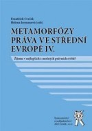 Metamorfózy práva ve střední evropě IV. - cena, porovnanie