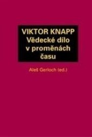 Viktor Knapp - Vědecké dílo v proměnách času