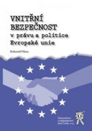 Vnitřní bezpečnost v právu a politice Evropské unie - cena, porovnanie