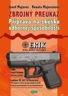 Zbrojný preukaz príprava na skúšku odbornej spôsobilosti - cena, porovnanie