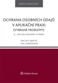 Ochrana osobních údajů v aplikační praxi (vybrané problémy) 4. vydání