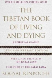 The Tibetan Book Of Living and Dying