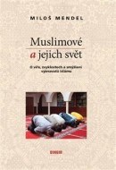 Muslimové a jejich svět - cena, porovnanie