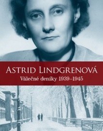 Astrid Lindgrenová - Válečné deníky 1939 – 1945