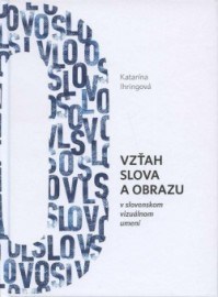 Vzťah slova a obrazu v slovenskom vizuálnom umení