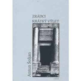 Zrádci - Krátký výlet