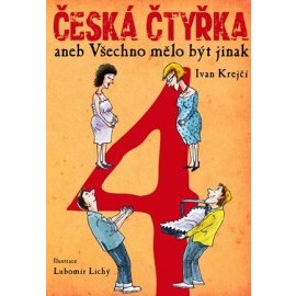 Česká čtyřka aneb Všechno mělo být jinak