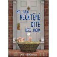 Byl jsem nechtěné dítě beze jména - cena, porovnanie