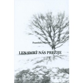 Len smrť nás prežije